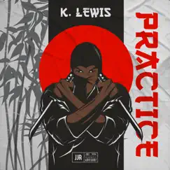 Practice - Single by K.Lewis album reviews, ratings, credits