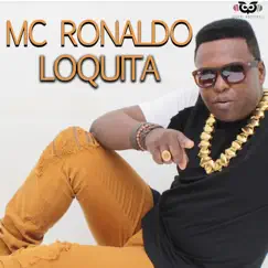 Loquita - Single by Mc Ronaldo album reviews, ratings, credits