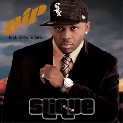 Dip (feat. Drew Sidora) - Single by Slique album reviews, ratings, credits