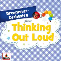 Thinking out Loud - Single by Dreamstar Orchestra album reviews, ratings, credits