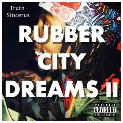 Rubber City Dreams II by Truth Sincerus album reviews, ratings, credits