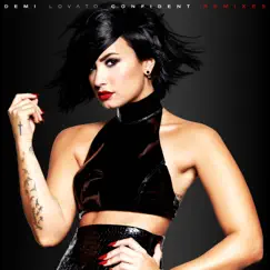 Confident (Remixes) - EP by Demi Lovato album reviews, ratings, credits