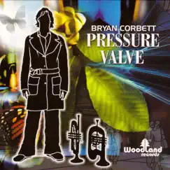 Pressure Valve by Bryan Corbett album reviews, ratings, credits