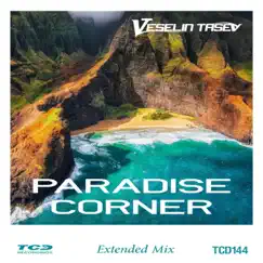 Paradise Corner (Extended Mix) - Single by Veselin Tasev album reviews, ratings, credits