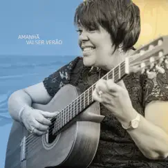 Amanhã Vai Ser Verão - Single by Rosa Passos album reviews, ratings, credits