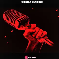 Friendly Reminder - Single by Ka-Flame album reviews, ratings, credits