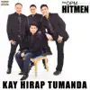 Kay Hirap Tumanda (OPM Hitmen) - Single album lyrics, reviews, download