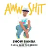 Aww Sh*t (feat. P-Lo & Sage the Gemini) - Single album lyrics, reviews, download