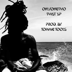 Twist Up - Single by Onlyonetwo album reviews, ratings, credits
