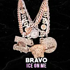 Ice On Me - Single by Bravo album reviews, ratings, credits