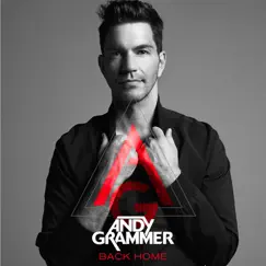 Back Home (Radio Edition) - Single by Andy Grammer album reviews, ratings, credits