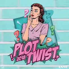 Plot Twist 2018 Song Lyrics