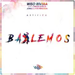 Bailemos (feat. Carlos Garcia, Jowell & Pete Perignon) - Single by Wiso Rivera album reviews, ratings, credits