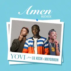 Amen (feat. Lil Kesh & Mayorkun) [Remix] Song Lyrics