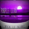 Purple Lean - Single album lyrics, reviews, download