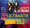 22 Ultimate Regional Mexican Hits 2002 album lyrics, reviews, download