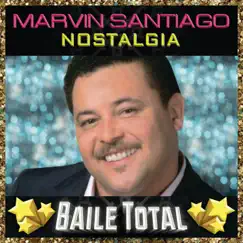 Nostalgia (Baile Total) by Marvin Santiago album reviews, ratings, credits