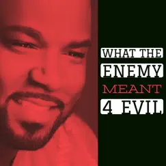 What the Enemy Meant 4 Evil - Single by Kevin LeVar album reviews, ratings, credits