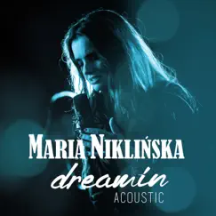 Dreamin' (Akustycznie) - Single by Maria Niklińska album reviews, ratings, credits