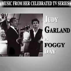 A Foggy Day (Live) by Judy Garland album reviews, ratings, credits