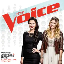 Love Me Like You Do (The Voice Performance) - Single by Deanna Johnson & Nicolette Maré album reviews, ratings, credits