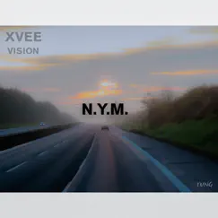 N.Y.M. (feat. Vision) - Single by XVEE album reviews, ratings, credits