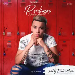 Perdimos Nuestra Amistad - Single by Tu Papá album reviews, ratings, credits