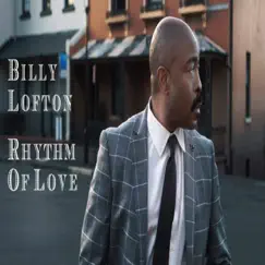 Rhythm of Love - Single by Billy Lofton album reviews, ratings, credits