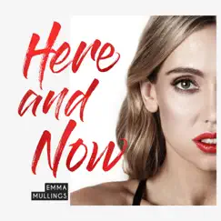 Here and Now - Single by Emma Mullings album reviews, ratings, credits