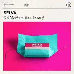 Call My Name (feat. Ocana) - Single by Selva album reviews, ratings, credits