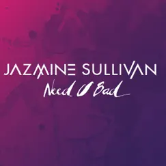 Need U Bad - Single by Jazmine Sullivan album reviews, ratings, credits