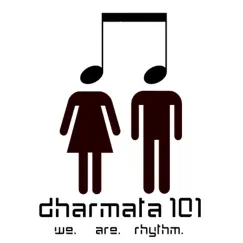We Are Rhythm - EP by Dharmata 101 album reviews, ratings, credits
