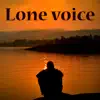 Lone Voice album lyrics, reviews, download