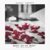 Body on My Body (feat. Chloe Gendrow) - Single album lyrics, reviews, download