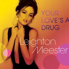 Your Love's a Drug - Single by Leighton Meester album reviews, ratings, credits