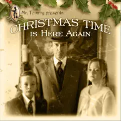 Christmas Time Is Here Again by Mr. Tommy album reviews, ratings, credits