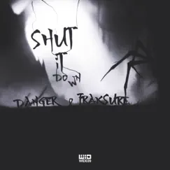 Shut It Down - EP by Fraksure & Danger album reviews, ratings, credits