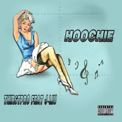 Hoochie (feat. J-Liu) Song Lyrics