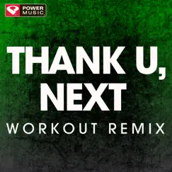 Thank U, Next (Workout Mix) - Single by Power Music Workout album reviews, ratings, credits