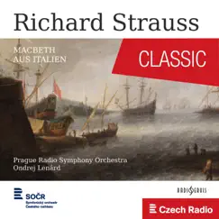 Richard Strauss: Macbeth, Aus Italien by Prague Radio Symphony Orchestra album reviews, ratings, credits