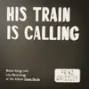 His Train Is Calling (Live) - Single album lyrics, reviews, download