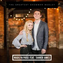 The Greatest Showman Medley: This Is Me / Never Enough / Rewrite the Stars (feat. Tanner James) - Single by Madilyn Paige album reviews, ratings, credits