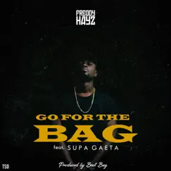 Go for the Bag (feat. Supa Gaeta) Song Lyrics