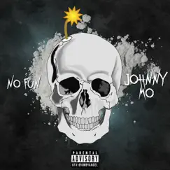No Fun - Single by Johnny Mo album reviews, ratings, credits