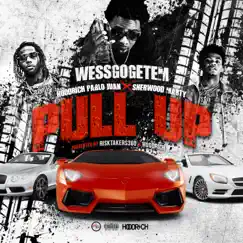 Pull Up (feat. HoodRich Pablo Juan & Sherwood Marty) - Single by Wessgogetem album reviews, ratings, credits