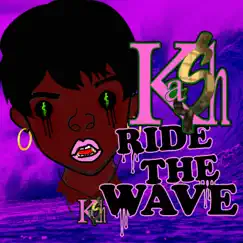 Ride the Wave - Single by Kash album reviews, ratings, credits