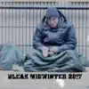 Bleak Midwinter 2017 - Single album lyrics, reviews, download