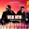 Ven Ven (Edición Deluxe) (feat. Dj Gago) - Single album lyrics, reviews, download