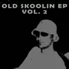 Old Skoolin EP Vol. 2 - EP album lyrics, reviews, download