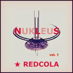 Nukleus Vol. 1 by RedCola album reviews, ratings, credits
